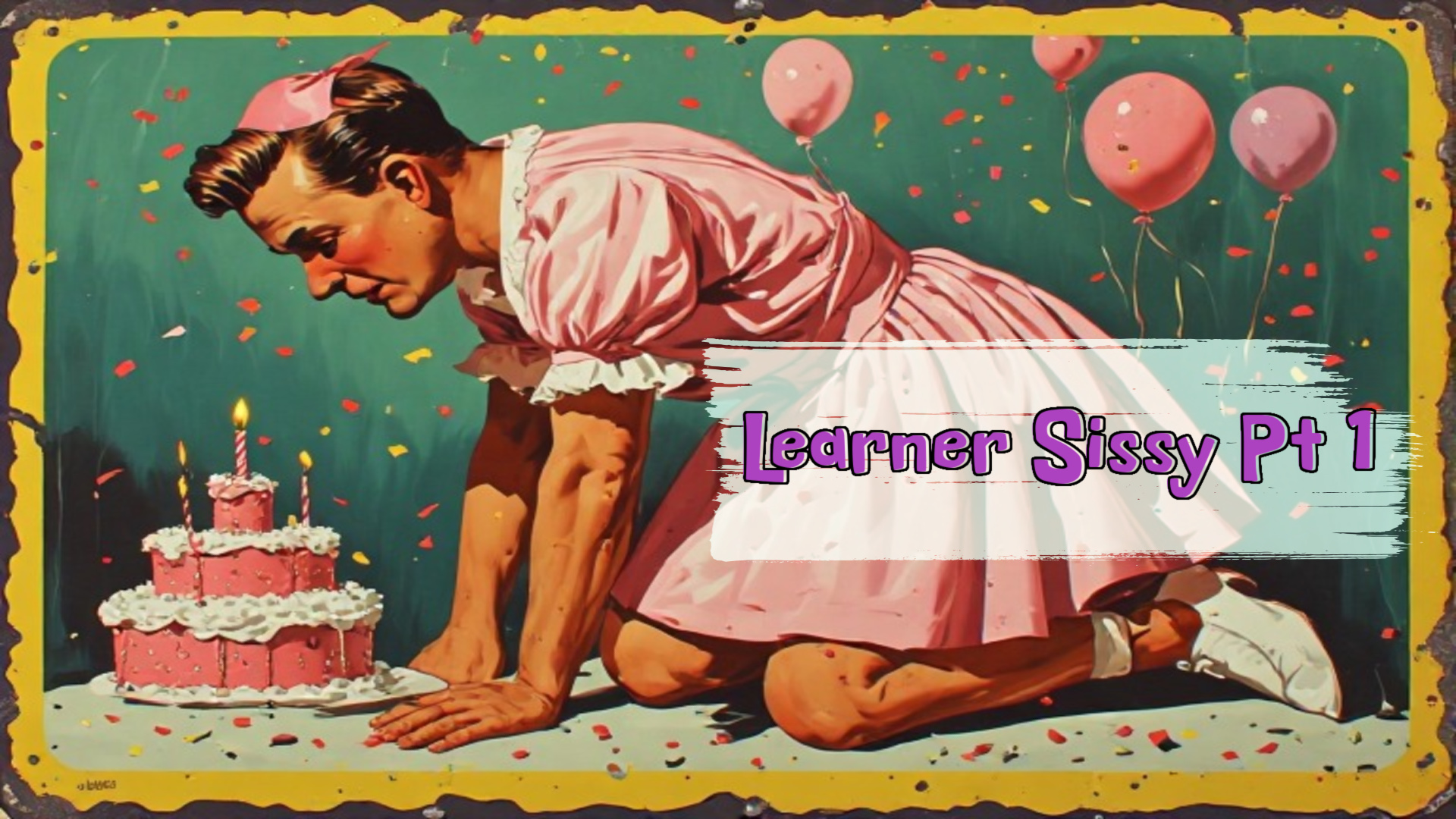 Learner Sissy pt1
