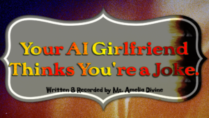 Your AI Girlfriend Thinks You're a Joke. 1920